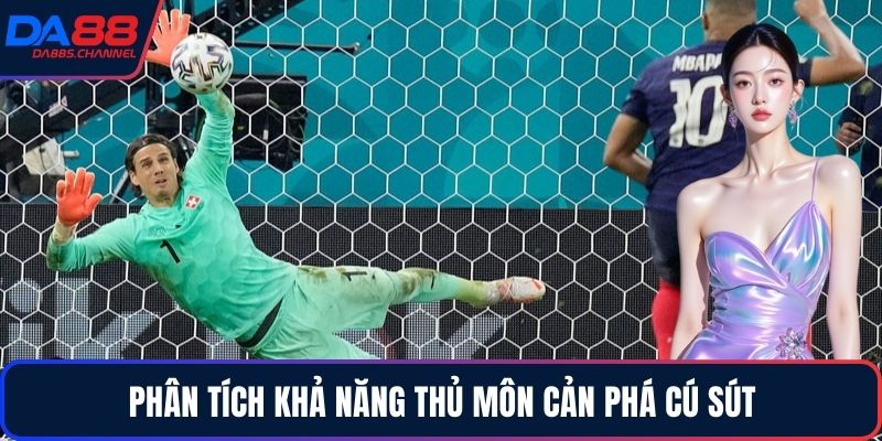 Phân tích khả năng thủ môn cản phá cú sút